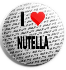 I Love Nutella Pin Badge 3"